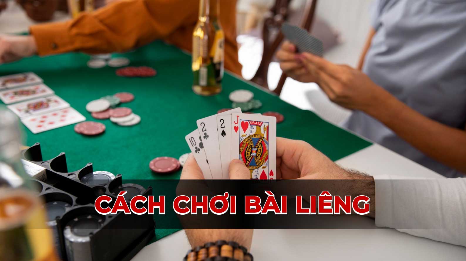 Hướng dẫn cách chơi bài liêng nhanh chóng và chính xác 100%