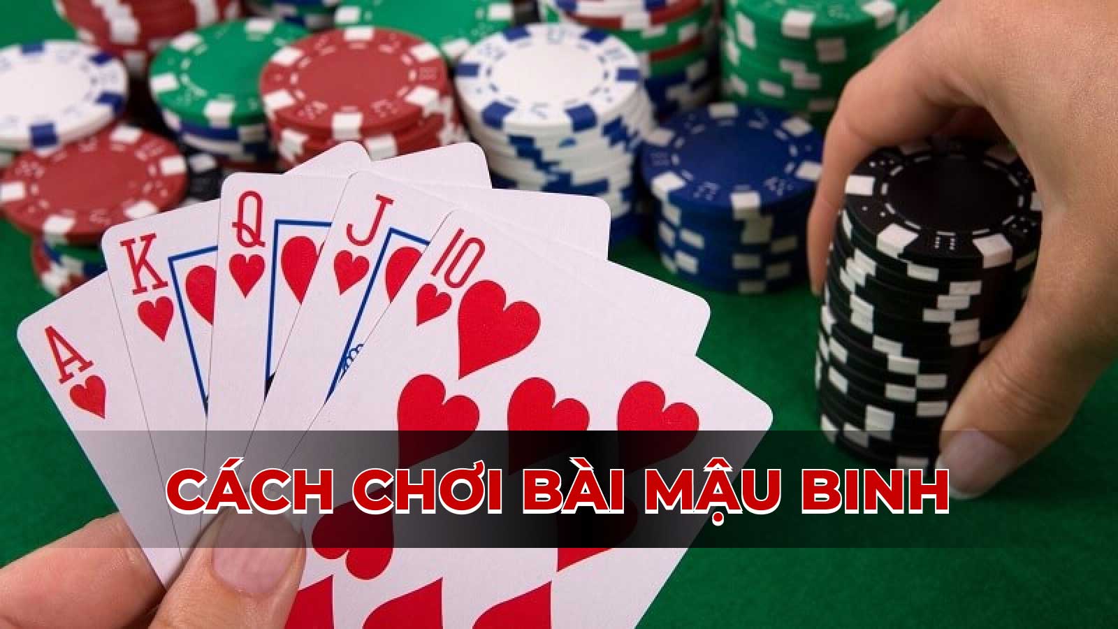 Hướng dẫn cách chơi bài Mậu Binh để luôn thắng lớn hôm nay!