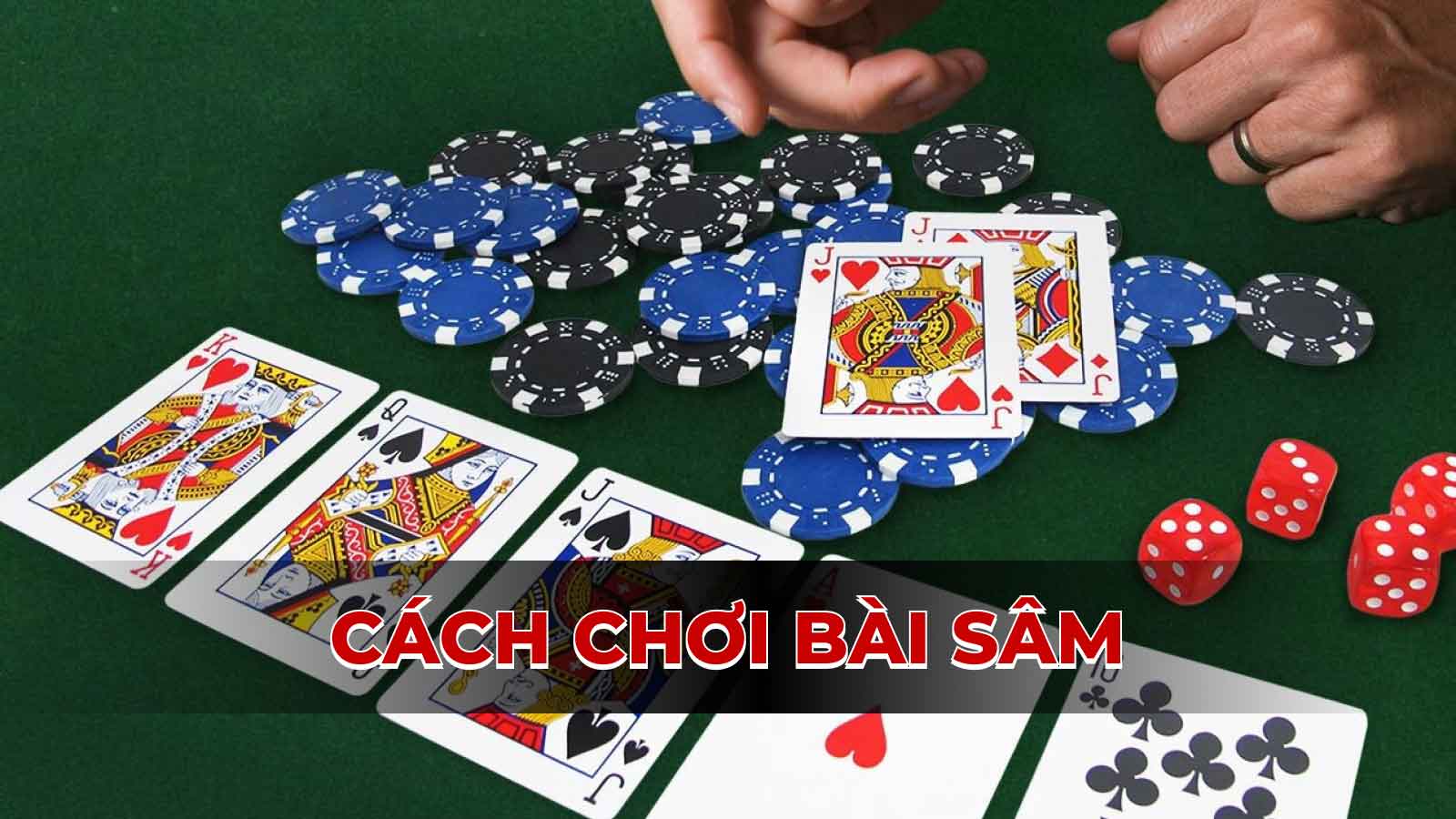 Cách chơi bài Sâm đỉnh cao: Mẹo hay từ những người chơi kinh nghiệm