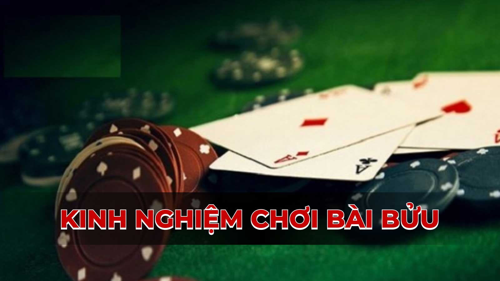 Kinh nghiệm chơi bài Bửu online & Những sai lầm cần tránh ngay!